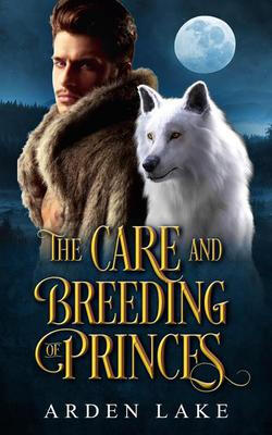 The Care and Breeding of Princes Cover